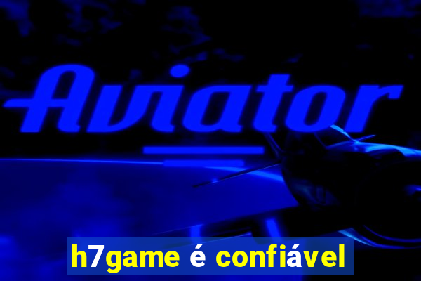 h7game é confiável